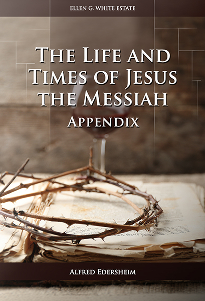 The Life and Times of Jesus the Messiah—Appendix
