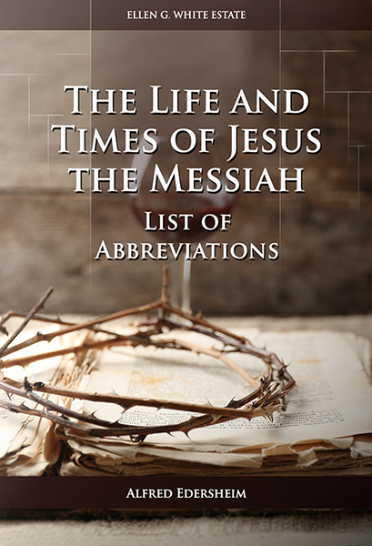 The Life and Times of Jesus the Messiah—List of Abbreviations