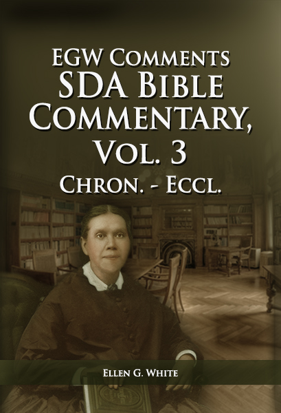 EGW SDA Bible Commentary, vol. 3